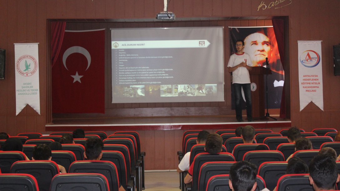Şahinler Mesleki ve Teknik Anadolu Lisesi Öğrencilerine Antalya 112 Çağrı Merkezi Görevlileri Tarafından Bilgilendirme Yapıldı